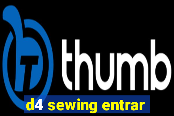 d4 sewing entrar